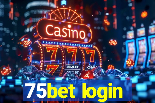 75bet login